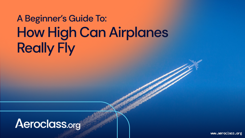 How High Can a Plane Fly? Discover the Limits of Air Travel