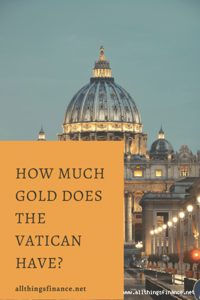 How Much Gold is Under the Vatican?