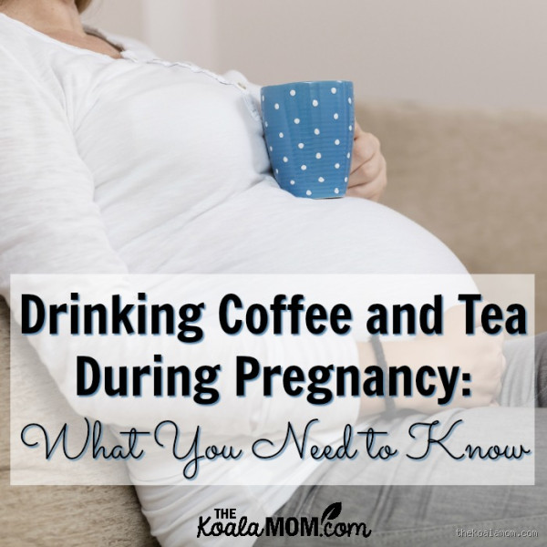 Can I Drink Tea When Pregnant? Here's What You Need to Know
