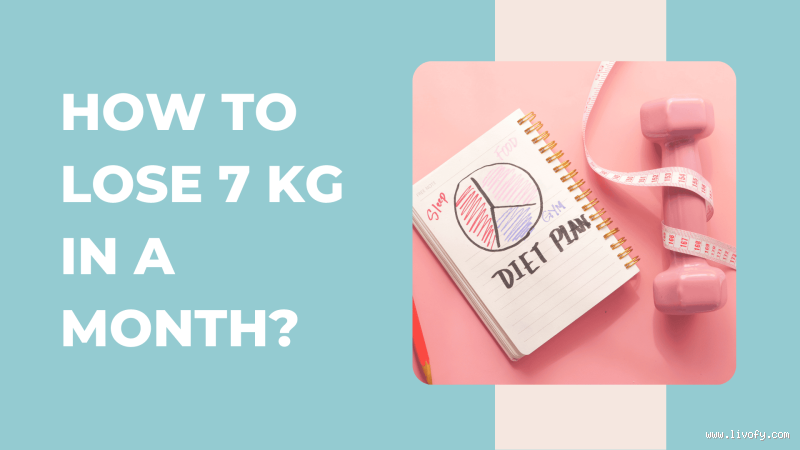 Can I Lose 7 kg in a Month? The Truth You Need to Know