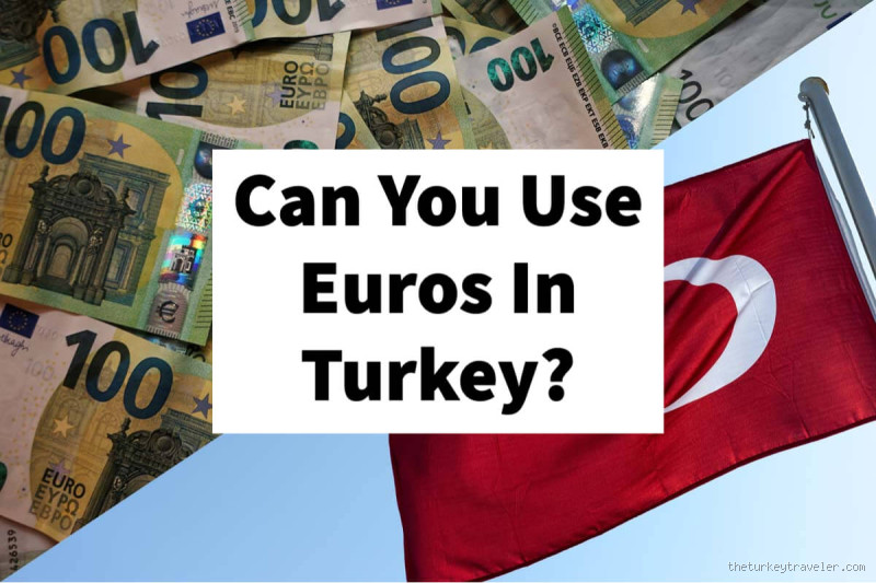 Can You Use Euros in Turkey? What You Really Need to Know