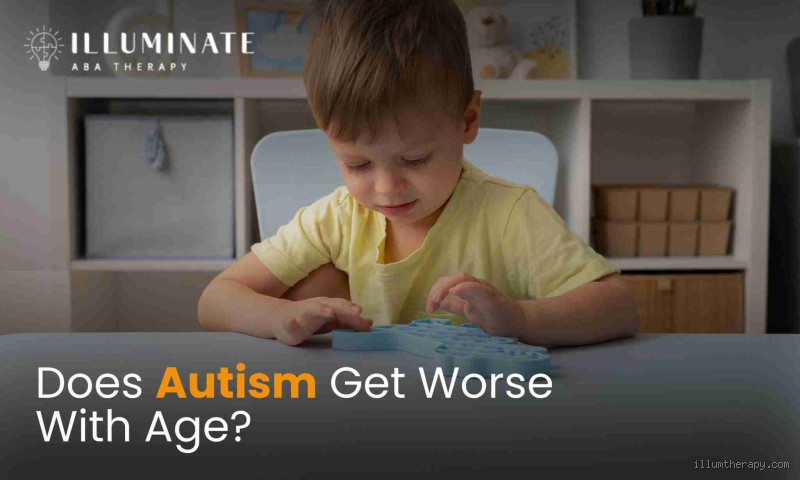 Do Autistic Traits Get Worse with Age? The Truth Revealed