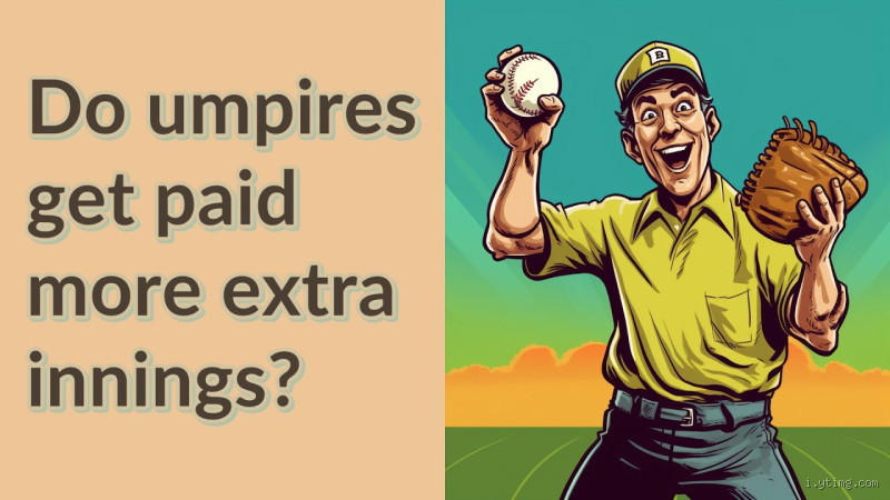 Do Umpires Get Paid for Extra Innings? The Truth Behind Their Pay