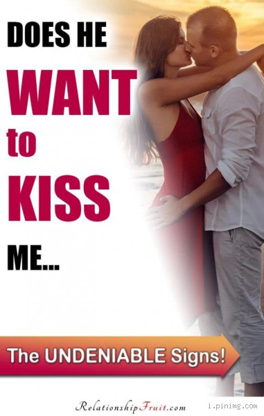 Does He Want to Kiss Me? Understanding the Signs and Signals