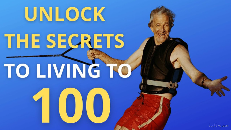 How to Live to 100 and Enjoy It? The Secrets No One Tells You
