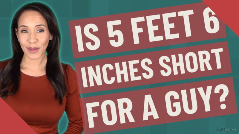 Is 5 Feet 6 Inches Short for a Guy? Let's Talk About It
