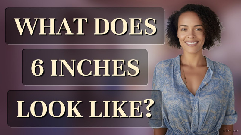 What 6 Inches Looks Like: A Surprising Visual Guide