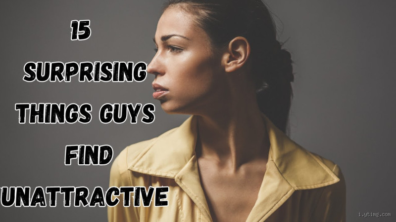 What Are Things Guys Find Unattractive? Surprising Truths!