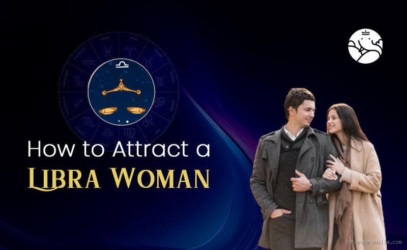 What Attracts Libra the Most? Discover Their Deep Desires and Needs