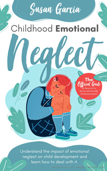 What Does Emotional Neglect Look Like from a Parent?