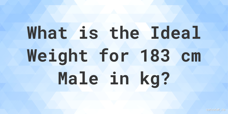 What is the Ideal Weight for a 183 cm Man?