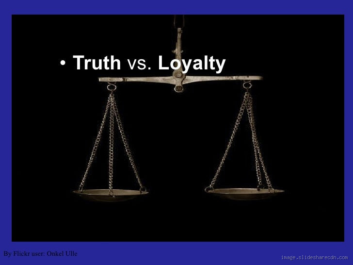 What is Truth vs Loyalty? Exploring the Conflict Between Values