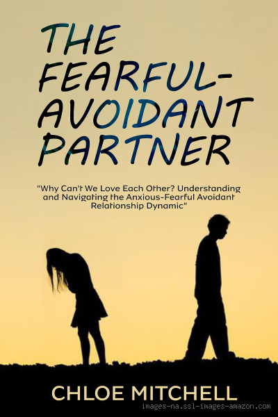 What Makes Fearful Avoidant Commit? Unlocking the Mystery of Relationship Challenges