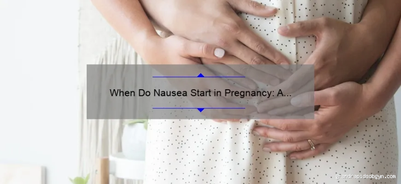 When Does Pregnancy Nausea Start? The Truth You Need to Know