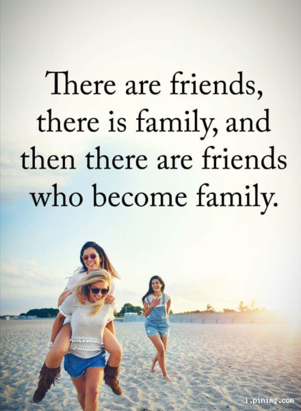 Who is Better: Family or Friends?