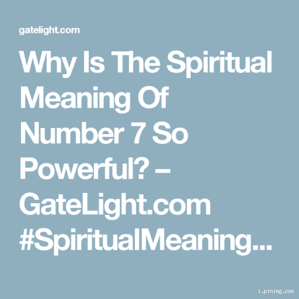 Why is 7 Considered the Most Powerful Number in Numerology and Culture?