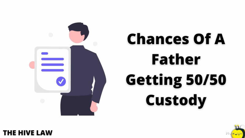 Is a Father Entitled to 50/50 Custody? Exploring Your Rights