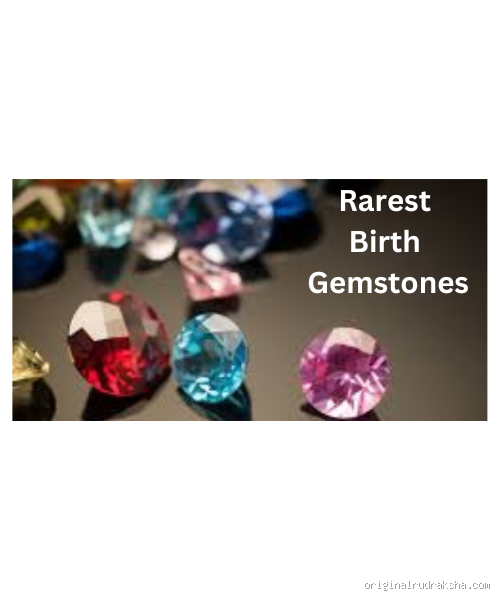 What are the 3 Rarest Birthstones?